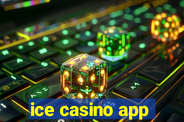 ice casino app